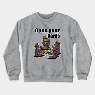 Open Your Cards Crewneck Sweatshirt